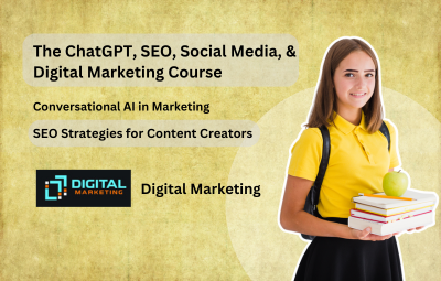 The ChatGPT, SEO, Social Media, & Digital Marketing Course